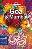 Lonely Planet Goa & Mumbai 8: Perfect for exploring top sights and taking roads less travelled (Travel Guide)