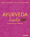 Ayurveda heilt: Ernährung als Medizin