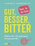 Gut, besser, bitter: Bitterstoffe - die geheimen Energiespender - Power für den Darm