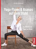 Yoga - Flows & Asanas auf dem Stuhl: So effektiv ist Yoga im Sitzen