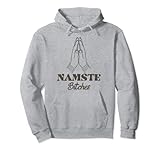 Namaste Bitches Pullover Hoodie