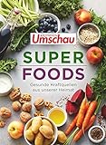 Apotheken Umschau: Superfoods: Gesunde Kraftquellen aus unserer Heimat (Die Buchreihe der Apotheken Umschau, Band 3)