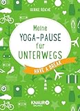 Meine Yoga-Pause für unterwegs: Have a break