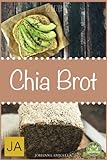 Chia Brot: Backen Sie ihr eigenes gesundes Chia Brot mit tollen einfachen Rezepten