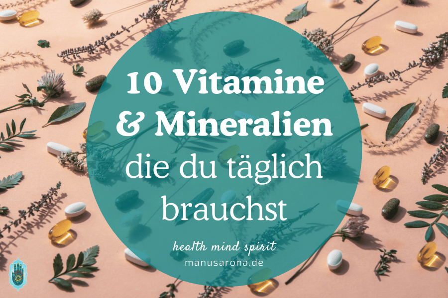 10 Vitamine und Mineralien die man täglich braucht Einnahmeempfehlung