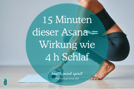 15 Minuten Yoga Asana so wirksam wie 4 Stunden Schlaf