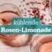 Kühlende Rosen-Limonade Ayurveda Pitta Rezept