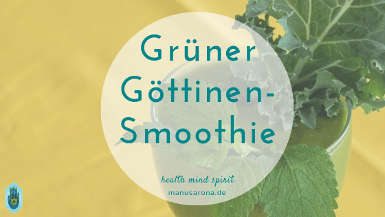 Grüner Göttinen Smoothie