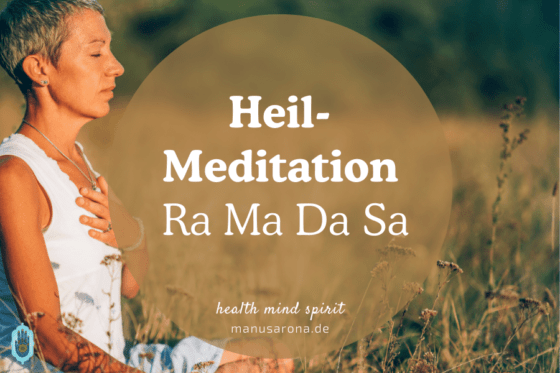 Heilung Meditation Ra Ma Da Sa Mantra