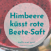 Himbeere küsst rote Beete-Saft