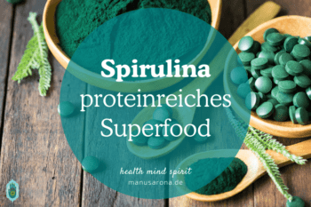 Spirulina Vorteile Superfood Protein
