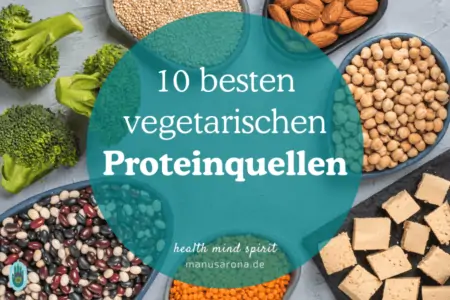 vegan vegetarisch Proteinquellen Eiweiss