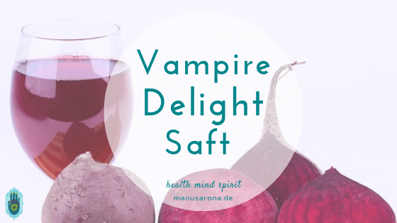 Vampire Delight Rote Beete Saft Rezept