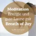 Pranayamya: Breath of Joy | Atem der Freude - Anleitung & Wirkung MANU SARONA • health mind spirit • Dein Blog für ganzheitliches Wohlbefinden Breath oy Joy Pranayama Atem der Freude Meditation Breathwork Kundalini