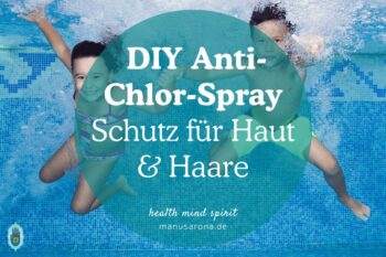 DIY Anti-Chlor-Spray - Schutz für Haut und Haare nach dem Pool