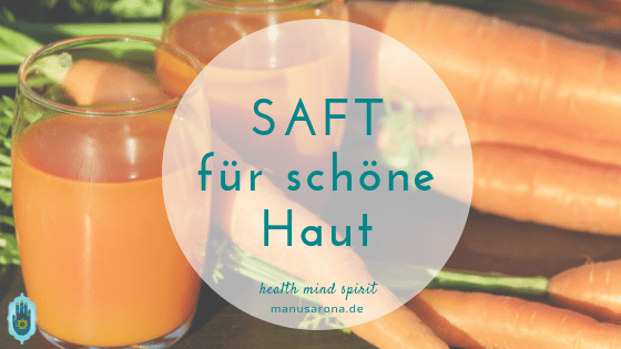 frischer Saft für eine schöne Haut