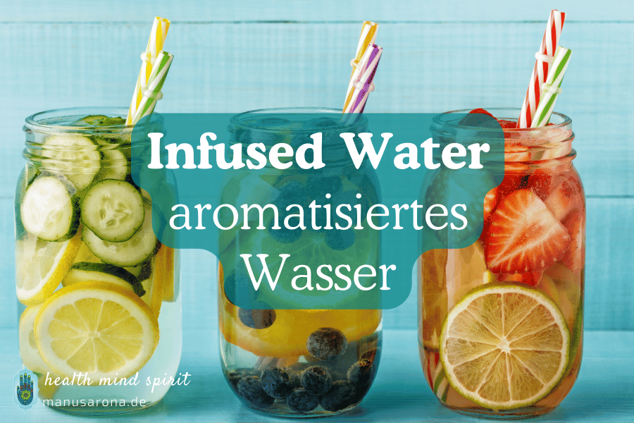 infused Water aromatisiertes Vitamin-Wasser mit Geschmack Rezepte