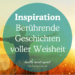 Inspiration berührende Geschichten voller Weisheit zum Nachdenken