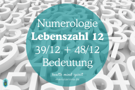 Numerologie Lebenszahl 12 Bedeutung und Charakteristika