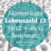 Bedeutung Lebenszahl 12: Numerologie verstehen inkl. 39/12, 48/12 MANU SARONA • health mind spirit • Dein Blog für ganzheitliches Wohlbefinden Numerologie Lebenszahl 12 Bedeutung und Charakteristika