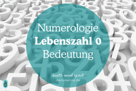 Lebenszahl mit Null 0 Bedeutung Numerologie 10, 20 , 30