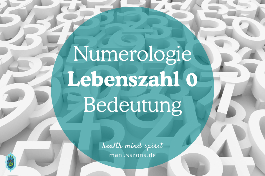 Lebenszahl mit Null 0 Bedeutung Numerologie 10, 20 , 30