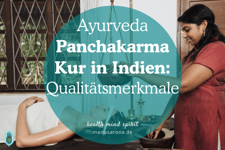 Qualitätsmerkmal einer guten Panchakarma-Kur in Indien