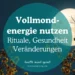 Vollmond Rituale Tipps Loslassen Gesundheit Veränderungen