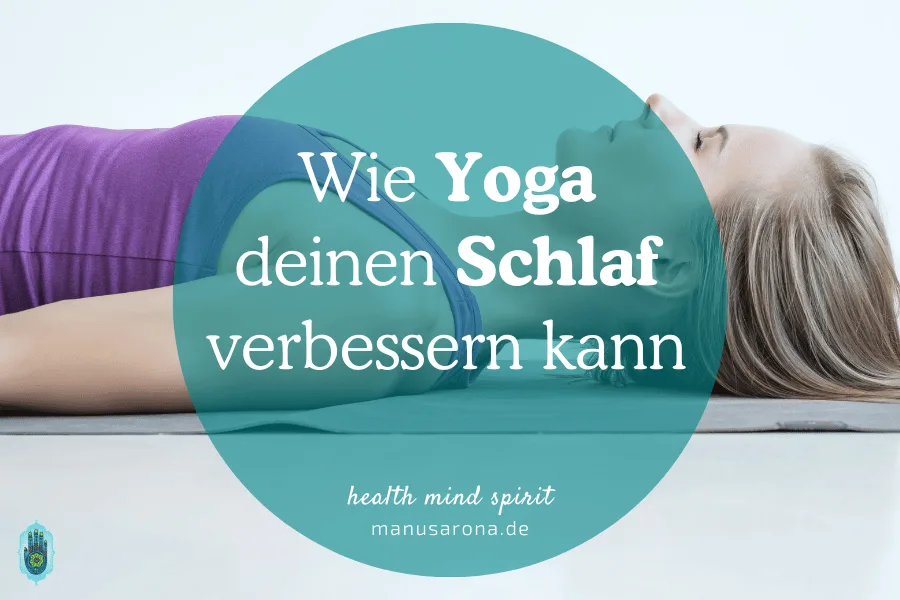 Wie Yoga Asana deinen Schlaf verbessern kann Schlafprobleme